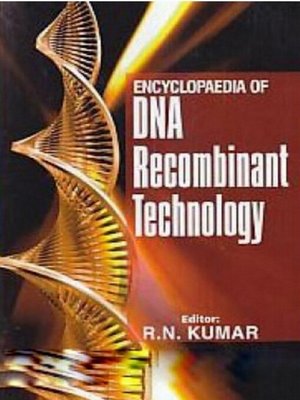 cover image of Encyclopaedia of DNA Recombinant Technology